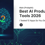 Best AI Productivity Tools 2026: I Tested 12 Apps So You Dont Have To